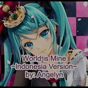 World Is Mine Indonesian