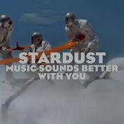 Music Sounds Better With You Dan Pm Bumper Edit Stardust