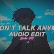 We Don T Talk Anymore Slowed To Perfection