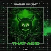Marie Vaunt I Got Acid