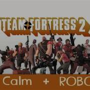 Tf2 Calm Robots