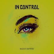 Nicky Dippin In Control