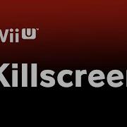 Wii U Kill Screen