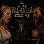 What Valhalla Told Me Freyvalka Ft Ragnar Ironwolf Viking Anthem Inspired By My Mother Told Me