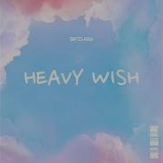 9Fivery Heavy Wish