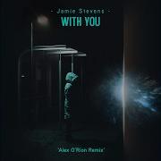 With You Alex O Rion Remix Jamie Stevens