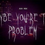 Ava Max Maybe You Re The Problem Speed Up