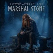 Marshal Stone I Sayed After You Left