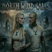 North Wind Calls Epic Viking Song Official Lyric Video Draugr Balled