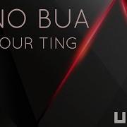 Nino Bua Do Your Ting