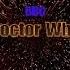 Doctor Who Title Sequence 2004 Unused Theme Edition
