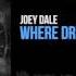Joey Dale Where Dreams Are Made Preview