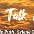 Charlie Puth Selena Gomez We Don T Talk Anymore Slowed