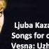 Ljuba Kazarnovskaya The Complete Songs For Children Op 54 Tchaikovsky
