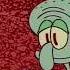 Squidward Is My Best Friend In The World