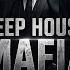 Deep House Mafia