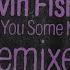 Love You Some More Cevin Fisher Extended Remix