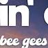 Bee Gees Stayin Alive Lyrics