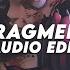 Fragment Super Slowed Slxughter Edit Audio