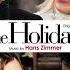 The Holiday Original Motion Picture Soundtrack Hans Zimmer Maestro Official Visualizer