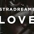 Astradreamer Love Official Visualiser