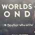 Doctor Who Worlds Of Wonder Full Walk Through Liverpool World Museum NEW 2022 Experience