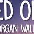 Morgan Wallen Wasted On You Lyrics