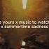 I Wanna Be Yours X Music To Watch Boys To X Summertime Sadness Mashup