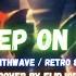 Step On Up Synthwave Retro 80s Cover By Elidjor