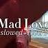 Mabel Mad Love Slowed Reverb