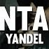 Yandel Encantadora Letra