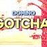 DOMINO GOTCHA