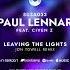 Paul Lennar Feat Civen Z Leaving The Lights Jon Towell Remix