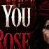 I Ll Bleed You With My Rose Gothic Rock Ballad Leyla Stone