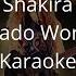 Shakira Nada El Dorado World Tour Live Karaoke