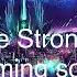 Rolling Sky Future Stronghold Upcoming Soundtrack