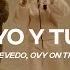 Beéle Quevedo Ovy On The Drums Yo Y Tú Lyric Video CantoYo