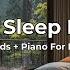 Cozy Rainy Night Gentle Piano Music For Deep Sleep Study Relaxation