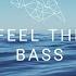 Feel The Bass Extended Mix Feat LECROSS