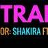 Trap Shakira Ft Maluma Karaoke