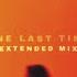 One Last Time Extended Mix