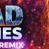 BAD TIMES I DANCE REMIX